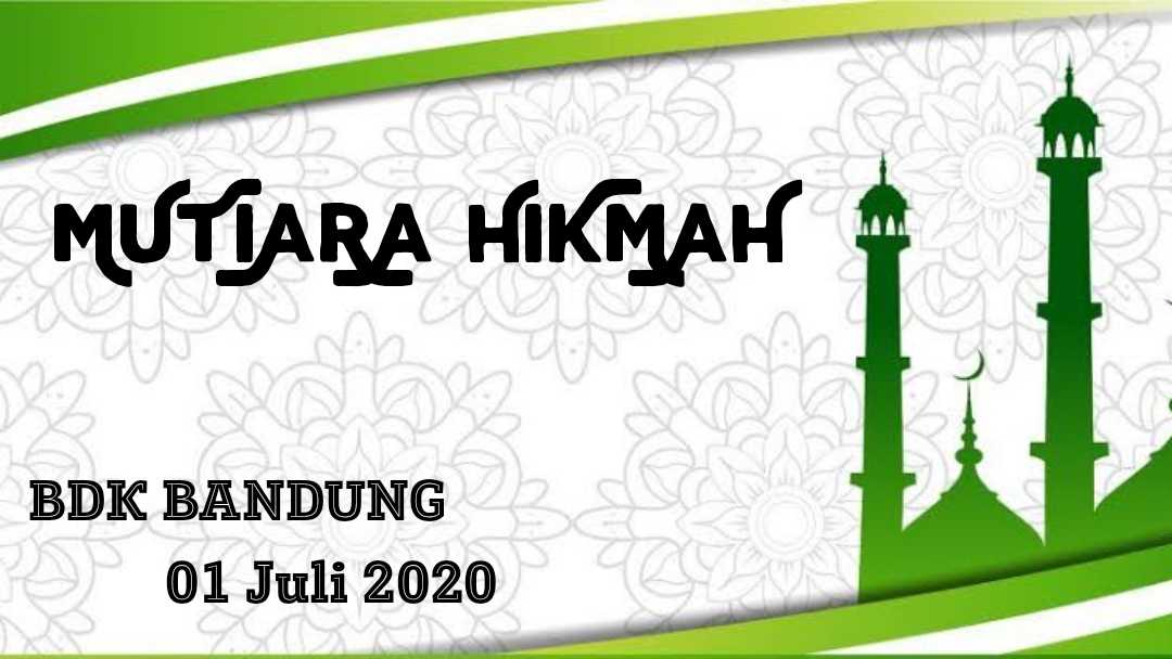 Mutiara Hikmah: 01 Juli 2020